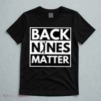 Back Nines Matter Golfing Lover & Golf Gift T-Shirt thumb 5