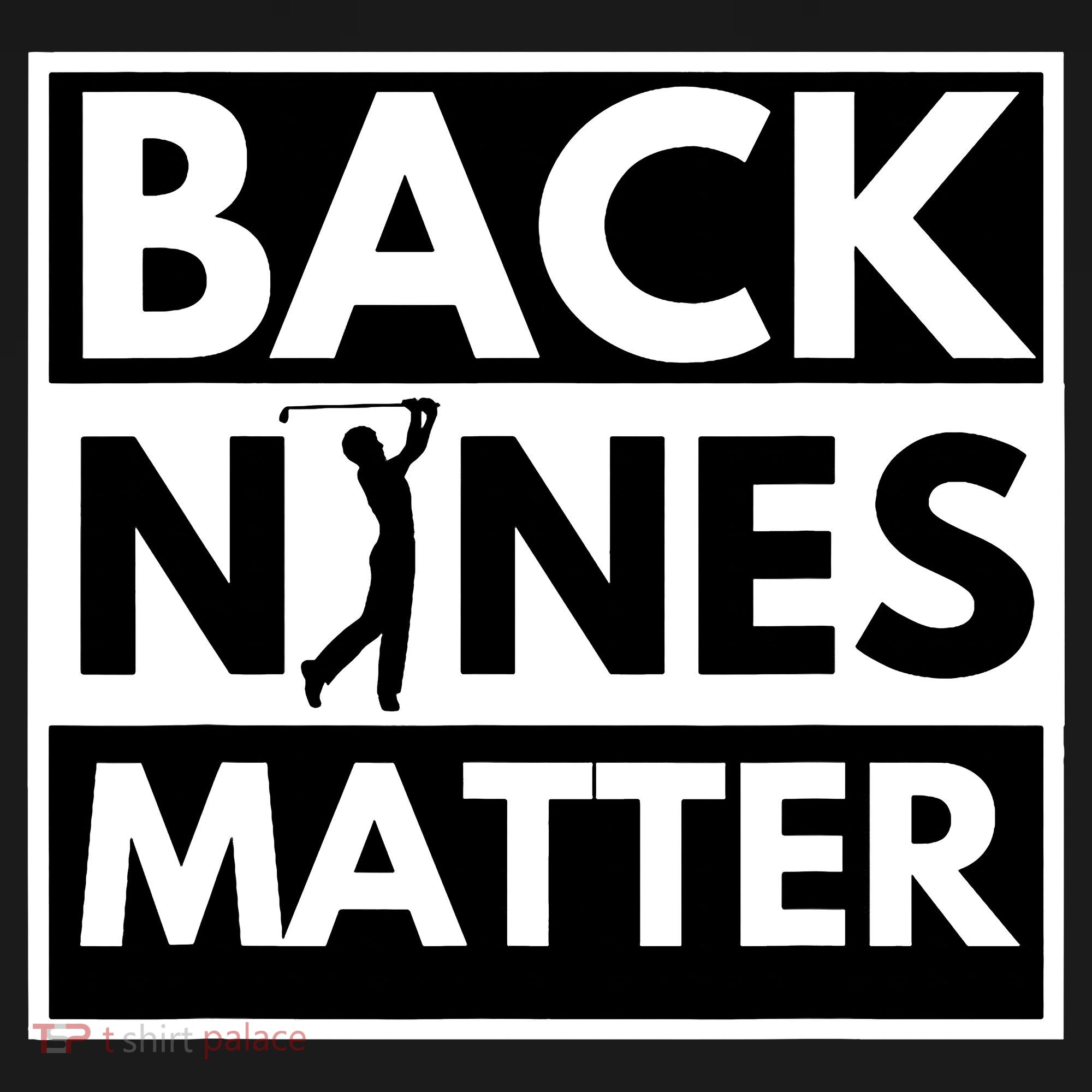 Back Nines Matter Golfing Lover & Golf Gift Kids Long Sleeve Shirt