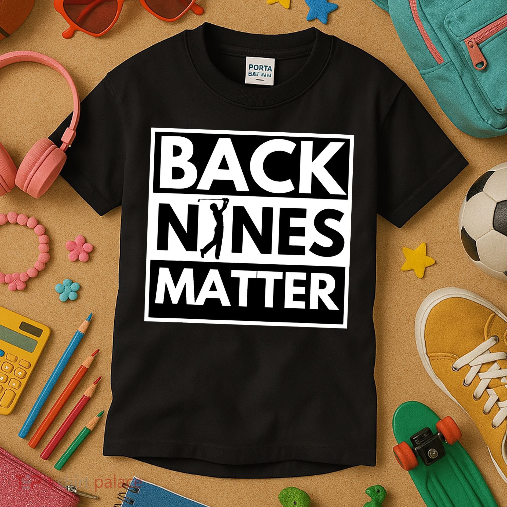 Back Nines Matter Golfing Lover & Golf Gift Kids T-Shirt