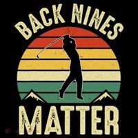 Back Nines Matter Funny Golfing Golf Lover Player Sweatshirt thumb 3