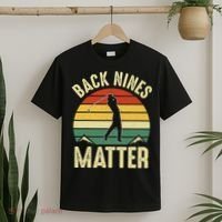 Back Nines Matter Funny Golfing Golf Lover Player T-Shirt thumb 2