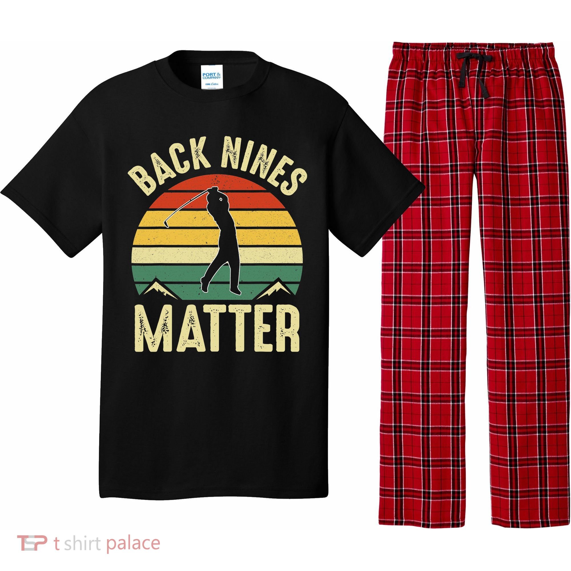 Back Nines Matter Funny Golfing Golf Lover Player Pajama Set
