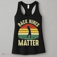 Back Nines Matter Funny Golfing Golf Lover Player Women's Tank Top thumb 3