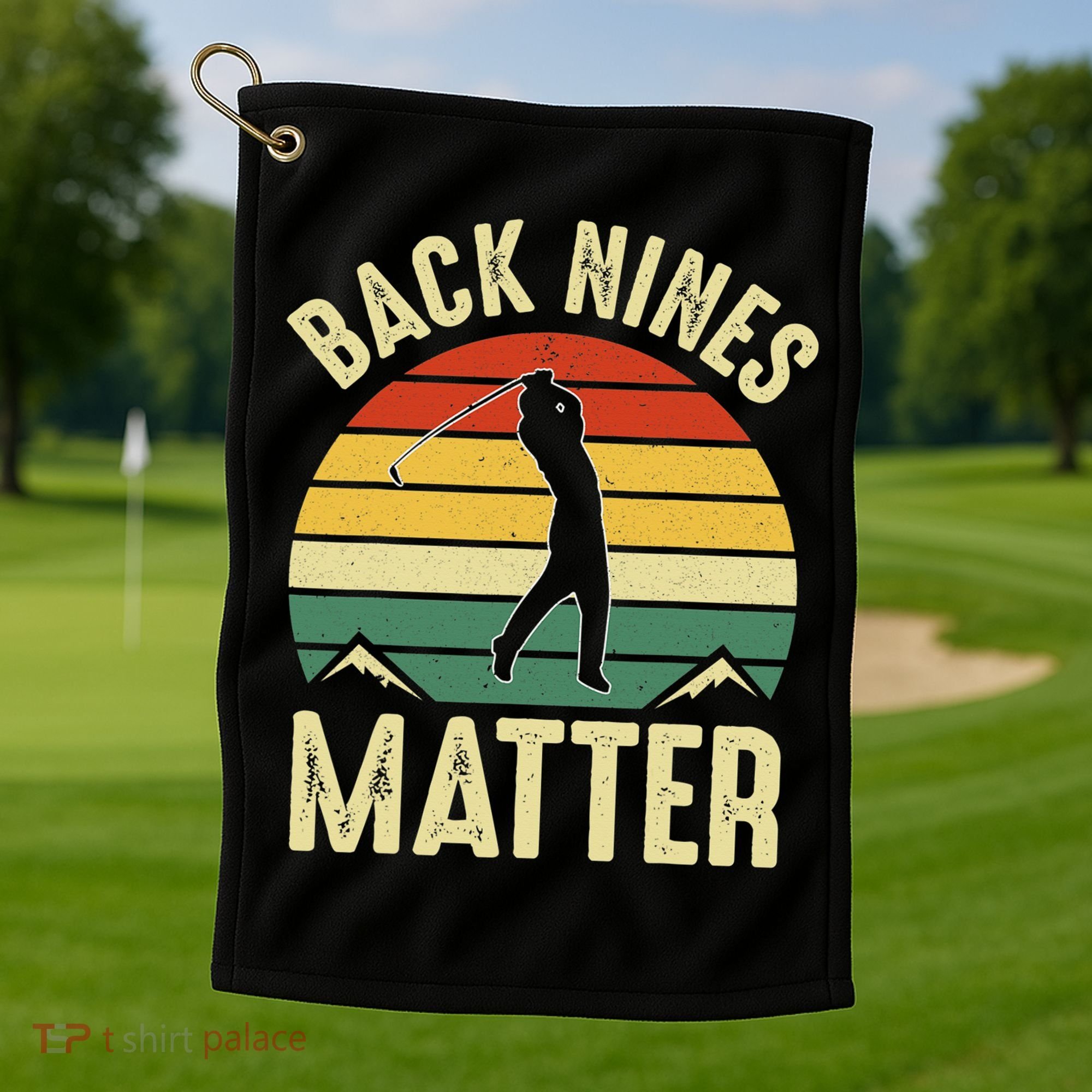 Back Nines Matter Funny Golfing Golf Lover Player Golf Towel
