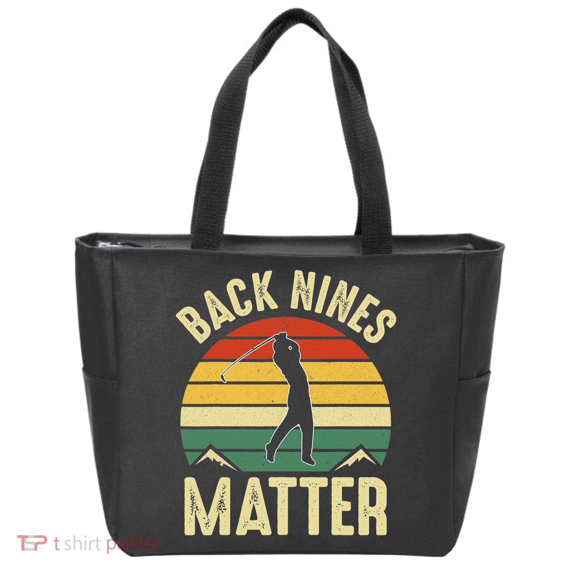 Back Nines Matter Funny Golfing Golf Lover Player Tote Bag