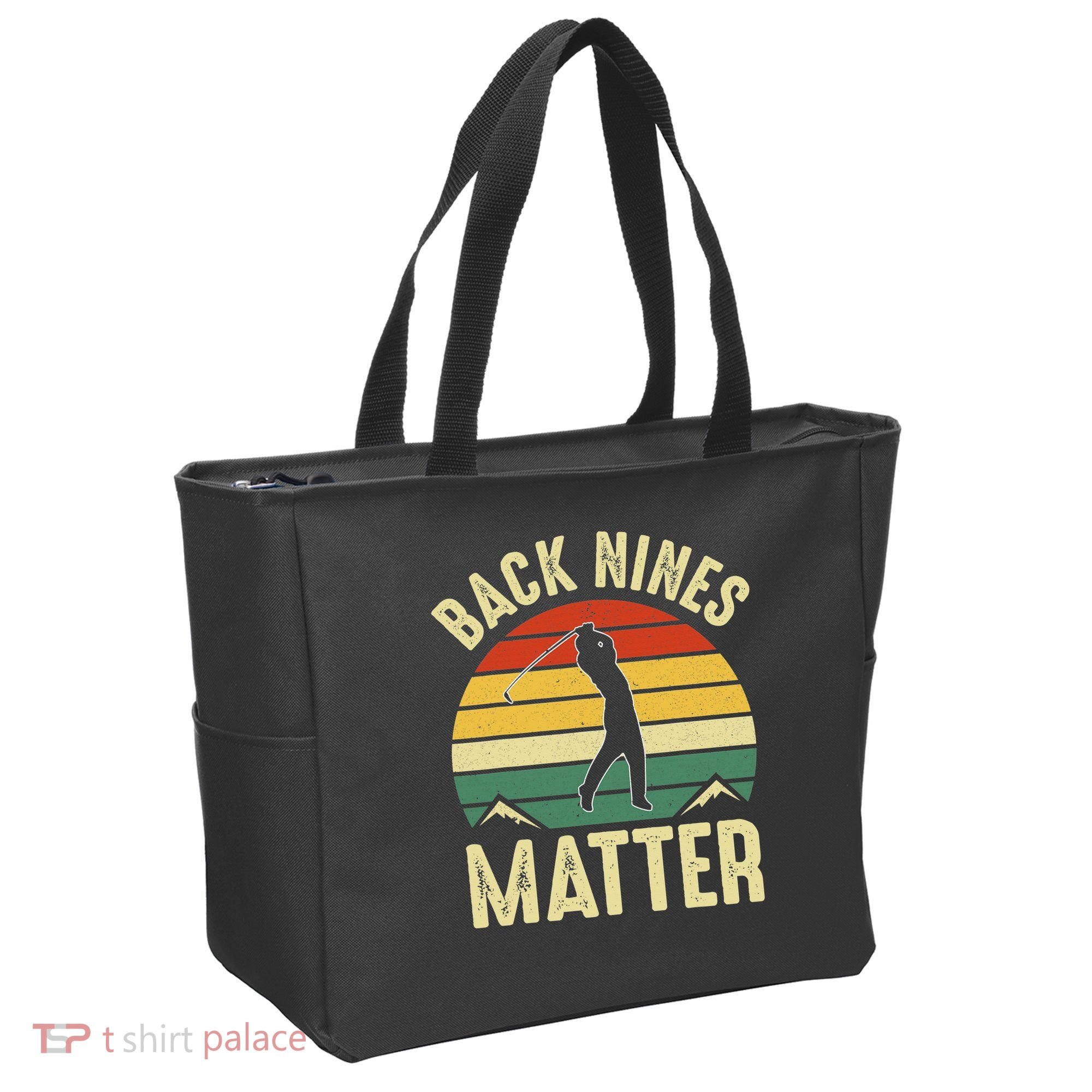 Back Nines Matter Funny Golfing Golf Lover Player Tote Bag