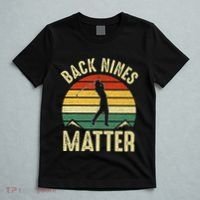 Back Nines Matter Funny Golf Gag Gifts Funny Golfer Golfing T-Shirt thumb 5