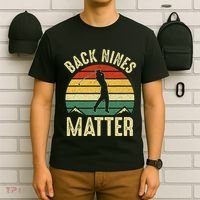 Back Nines Matter Funny Golf Gag Gifts Funny Golfer Golfing T-Shirt thumb 6