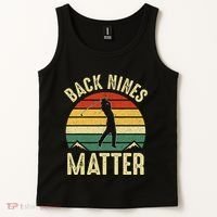 Back Nines Matter Funny Golf Gag Gifts Funny Golfer Golfing Tank Top thumb 2