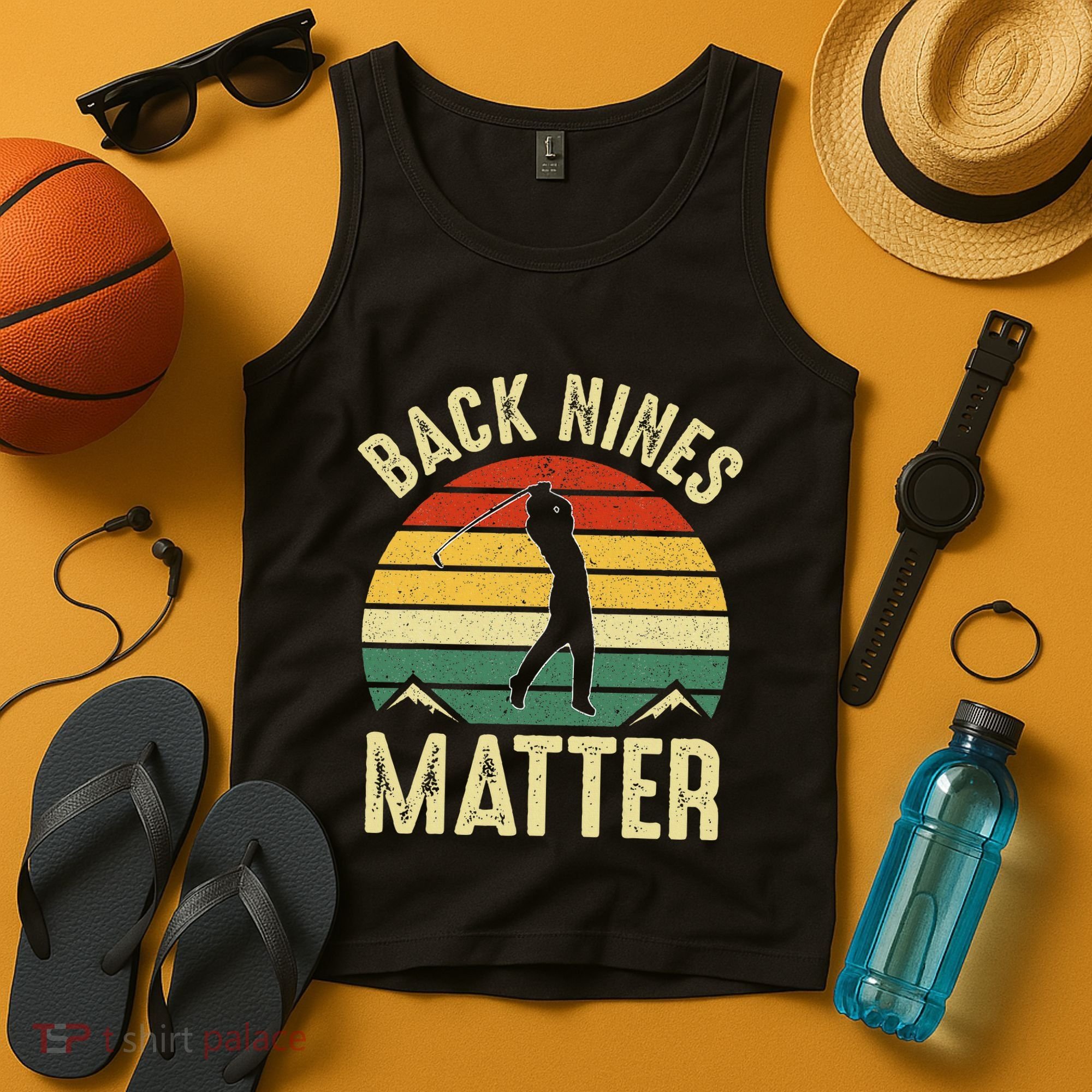 Back Nines Matter Funny Golf Gag Gifts Funny Golfer Golfing Tank Top