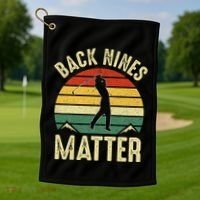 Back Nines Matter Funny Golf Gag Gifts Funny Golfer Golfing Golf Towel thumb 1
