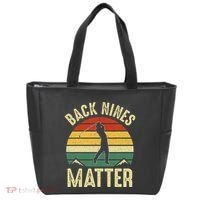 Back Nines Matter Funny Golf Gag Gifts Funny Golfer Golfing Tote Bag thumb 0