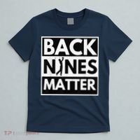 Back Nines Matter Golfing Lover & Golf Gift T-Shirt thumb 5