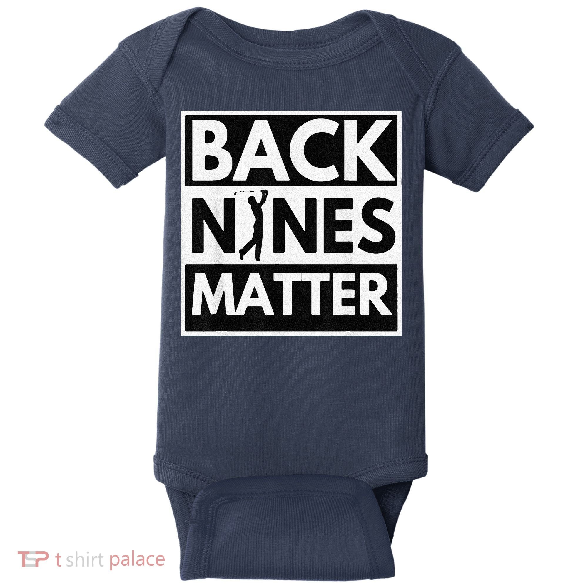 Back Nines Matter Golfing Lover & Golf Gift Baby Bodysuit