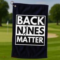 Back Nines Matter Golfing Lover & Golf Gift Golf Towel thumb 1