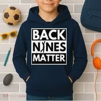 Back Nines Matter Golfing Lover & Golf Gift Kids Hoodie thumb 2