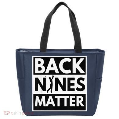Back Nines Matter Golfing Lover & Golf Gift Tote Bag