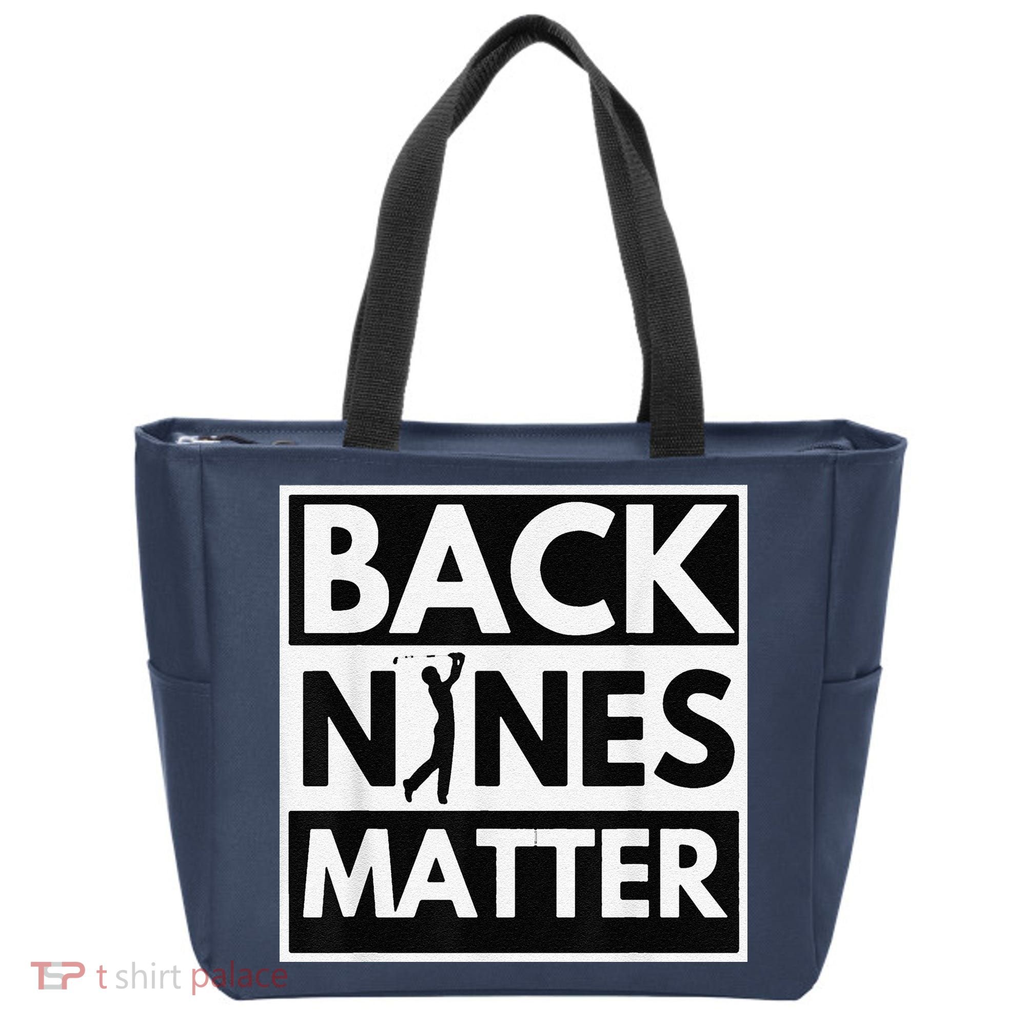 Back Nines Matter Golfing Lover & Golf Gift Tote Bag