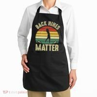 Back Nines Matter Funny Golf Gag Gifts Funny Golfer Golfing Apron thumb 2
