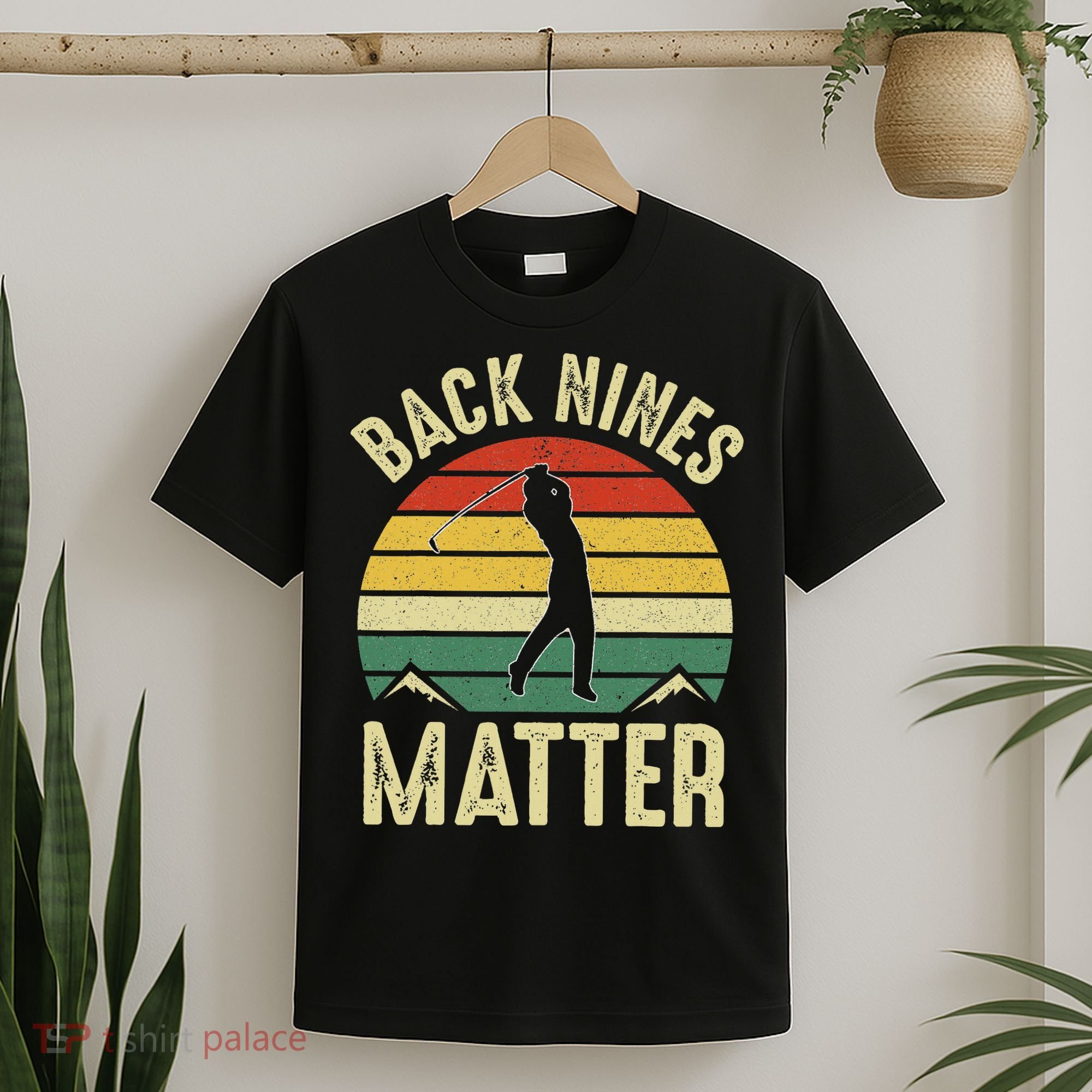 Back Nines Matter Funny Golf Gag Gifts Funny Golfer Golfing T-Shirt