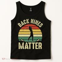 Back Nines Matter Funny Golf Gag Gifts Funny Golfer Golfing Tank Top thumb 2