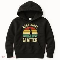 Back Nines Matter Funny Golf Gag Gifts Funny Golfer Golfing Kids Hoodie thumb 0
