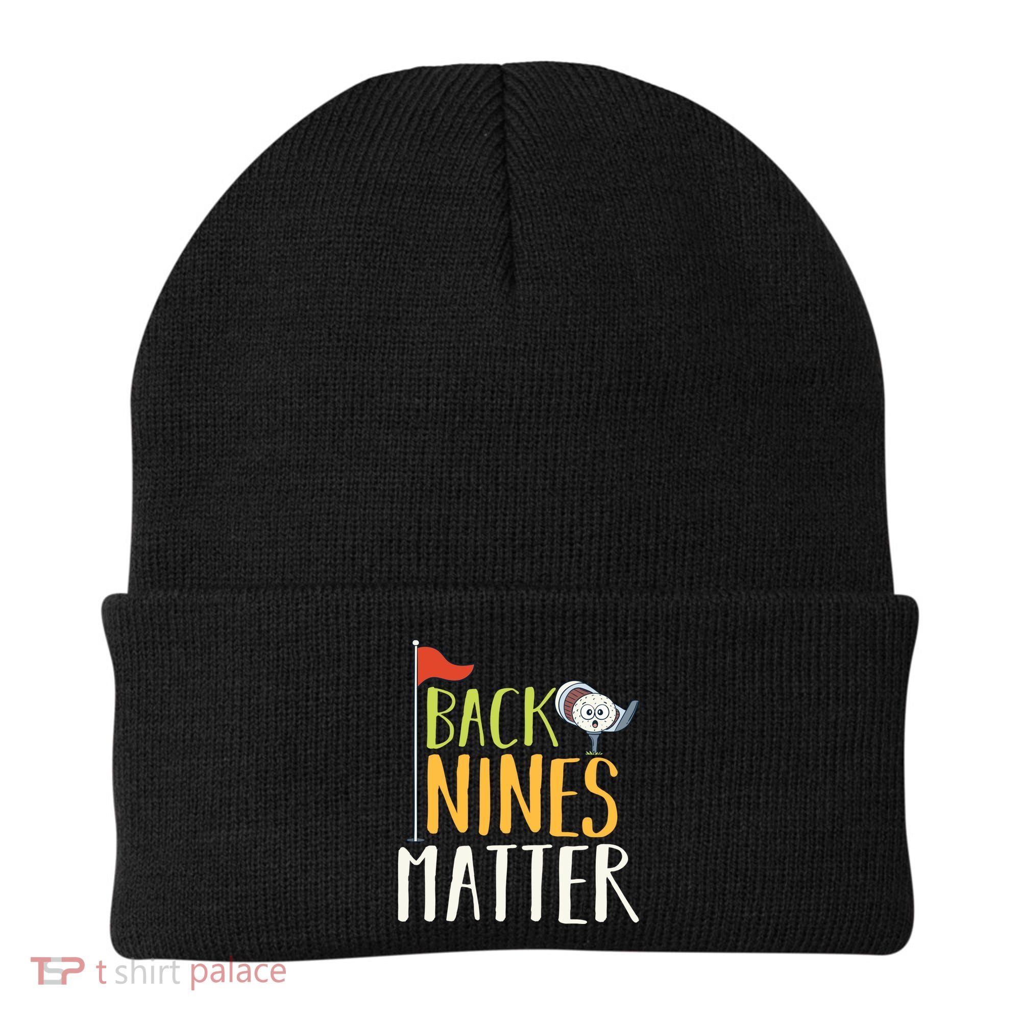 Back Nines Matter I Club Golfer Golf Ball Golfers Gift Beanie