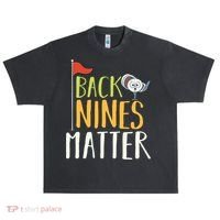 Back Nines Matter I Club Golfer Golf Ball Golfers Gift Urban Oversized Heavyweight T-Shirt thumb 0