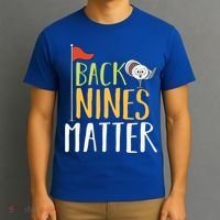 Back Nines Matter I Club Golfer Golf Ball Golfers Gift T-Shirt thumb 3