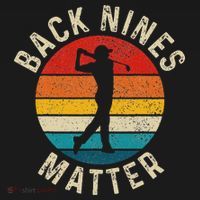 Back Nines Matter Funny Golf Gag Gifts Golfer Golfing Women's Hoodie thumb 2