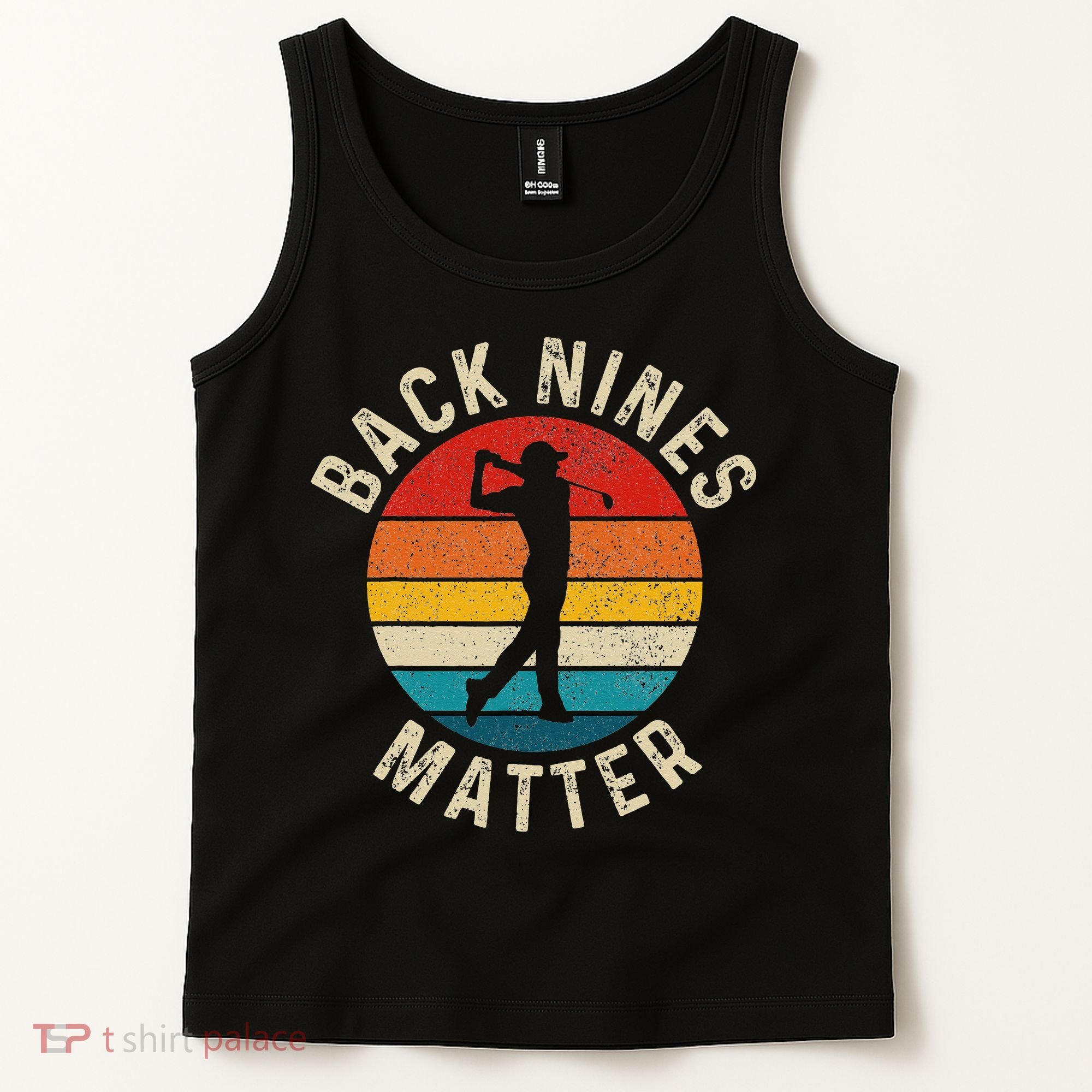 Back Nines Matter Funny Golf Gag Gifts Golfer Golfing Tank Top