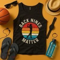 Back Nines Matter Funny Golf Gag Gifts Golfer Golfing Tank Top thumb 4