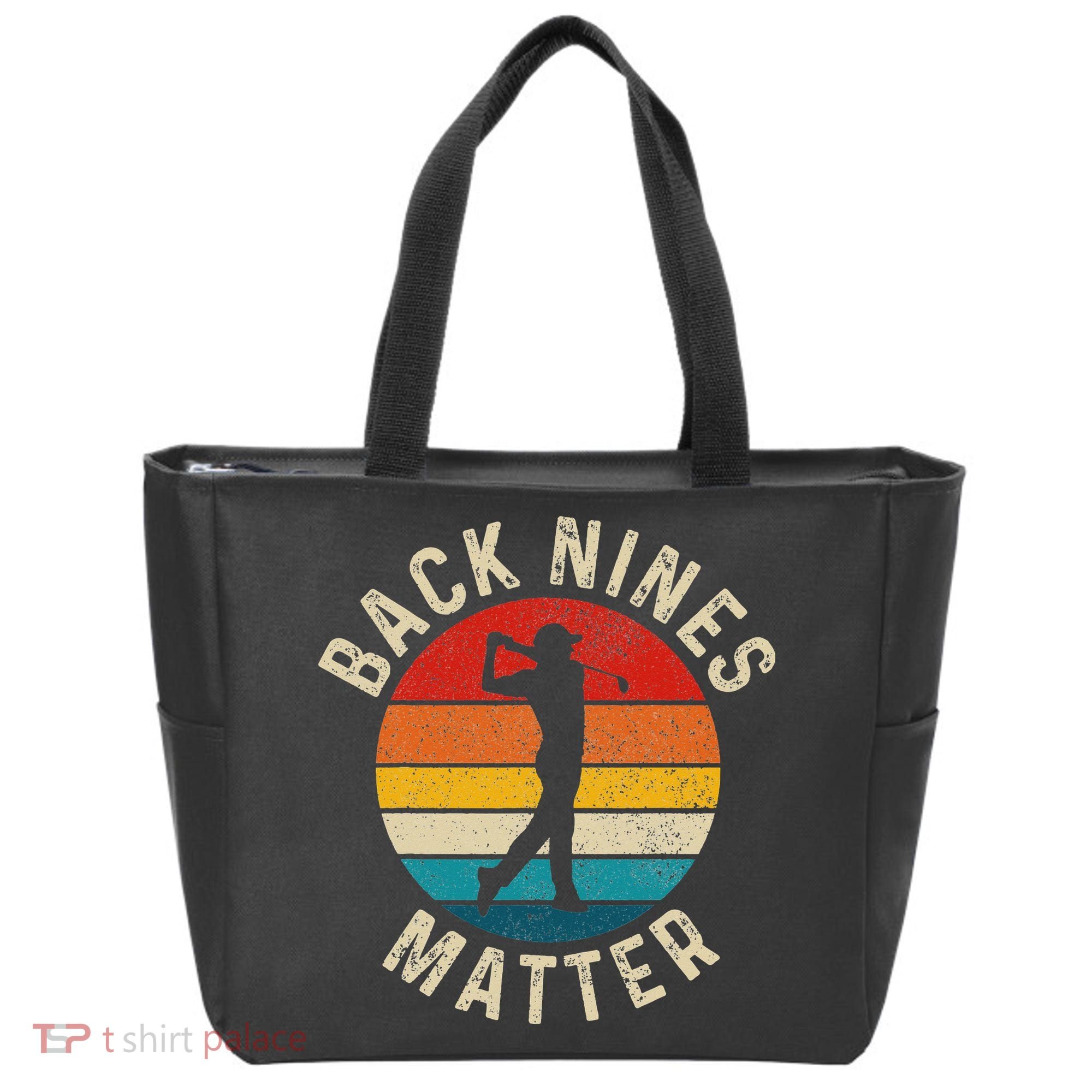 Back Nines Matter Funny Golf Gag Gifts Golfer Golfing Tote Bag