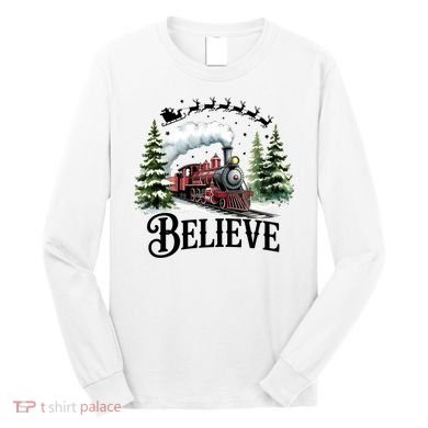 Believe North Pole Train Christmas Festive Long Sleeve Shirt