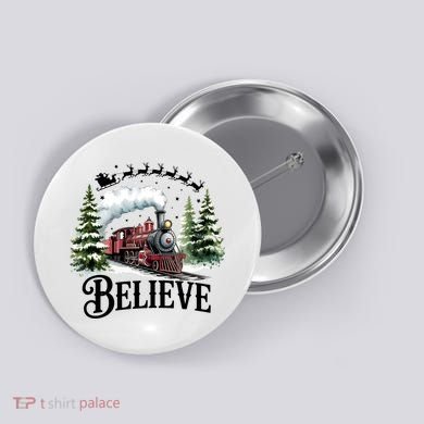 Believe North Pole Train Christmas Festive Button