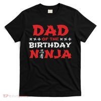 Birthday Ninja Party Dad Of The Birthday Ninja T-Shirt thumb 0