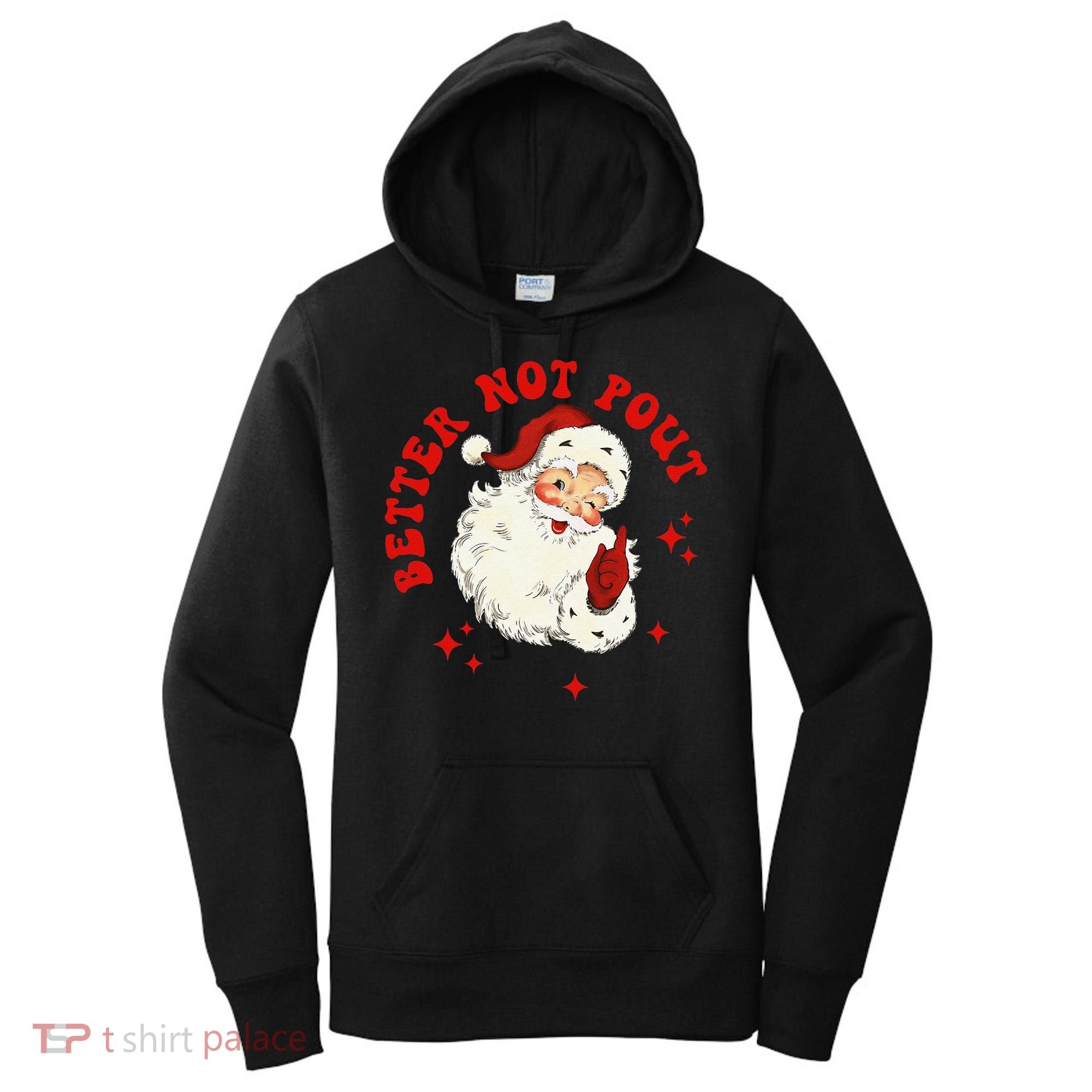 Better Not Pout Cute Santas Face Funny Christmas Saying Women's Hoodie
