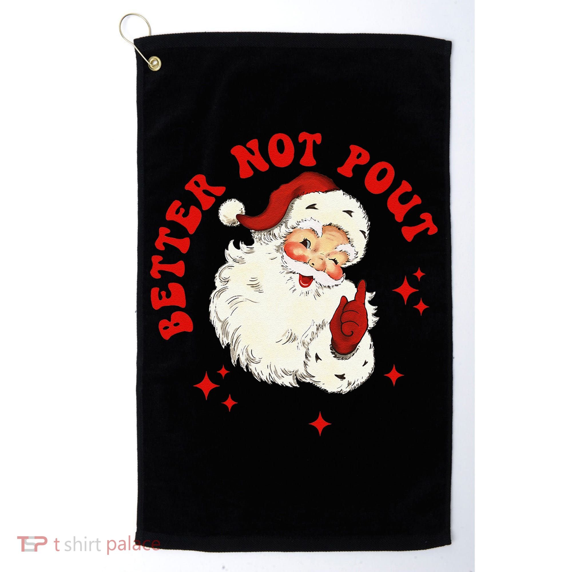 Better Not Pout Cute Santas Face Funny Christmas Saying Golf Towel