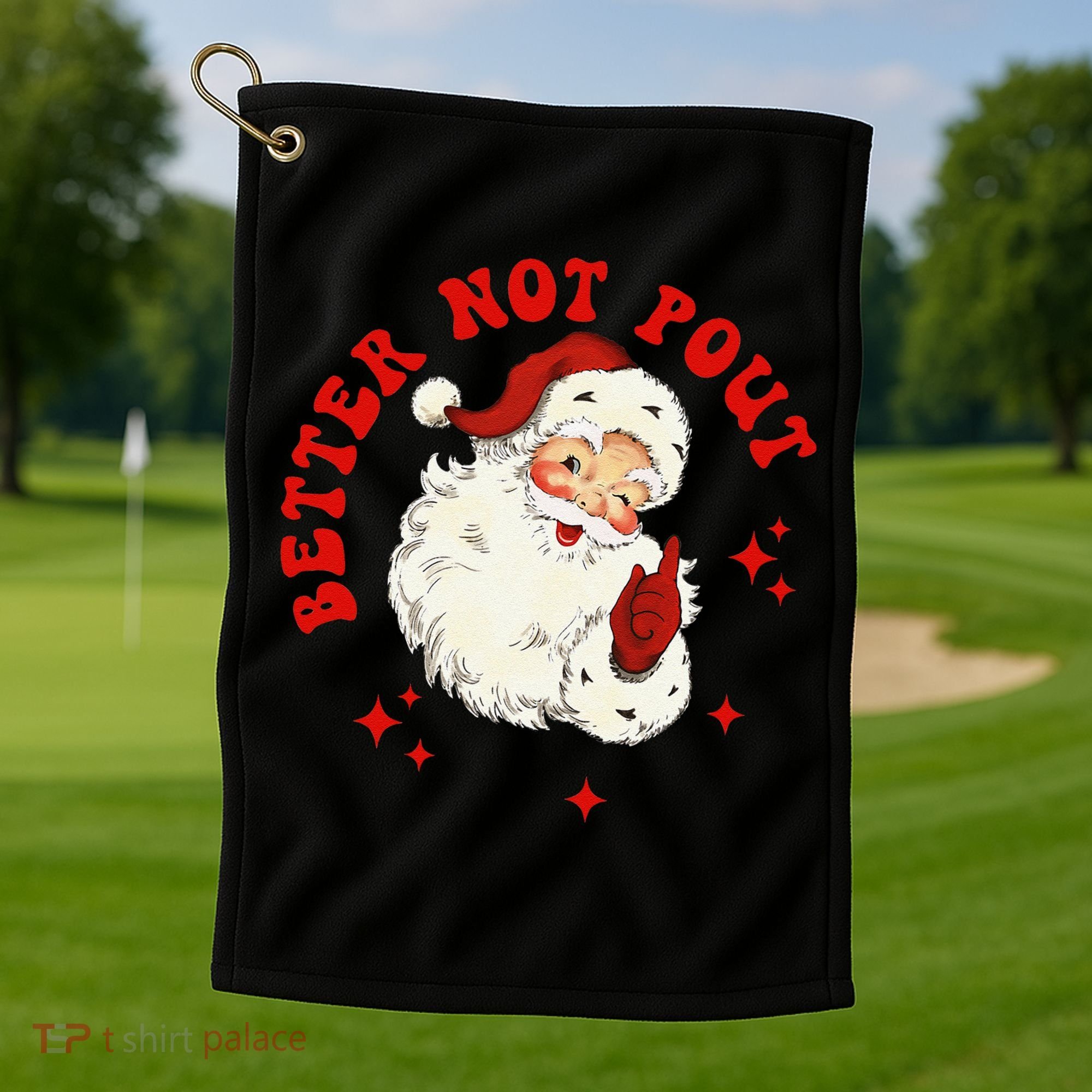 Better Not Pout Cute Santas Face Funny Christmas Saying Golf Towel