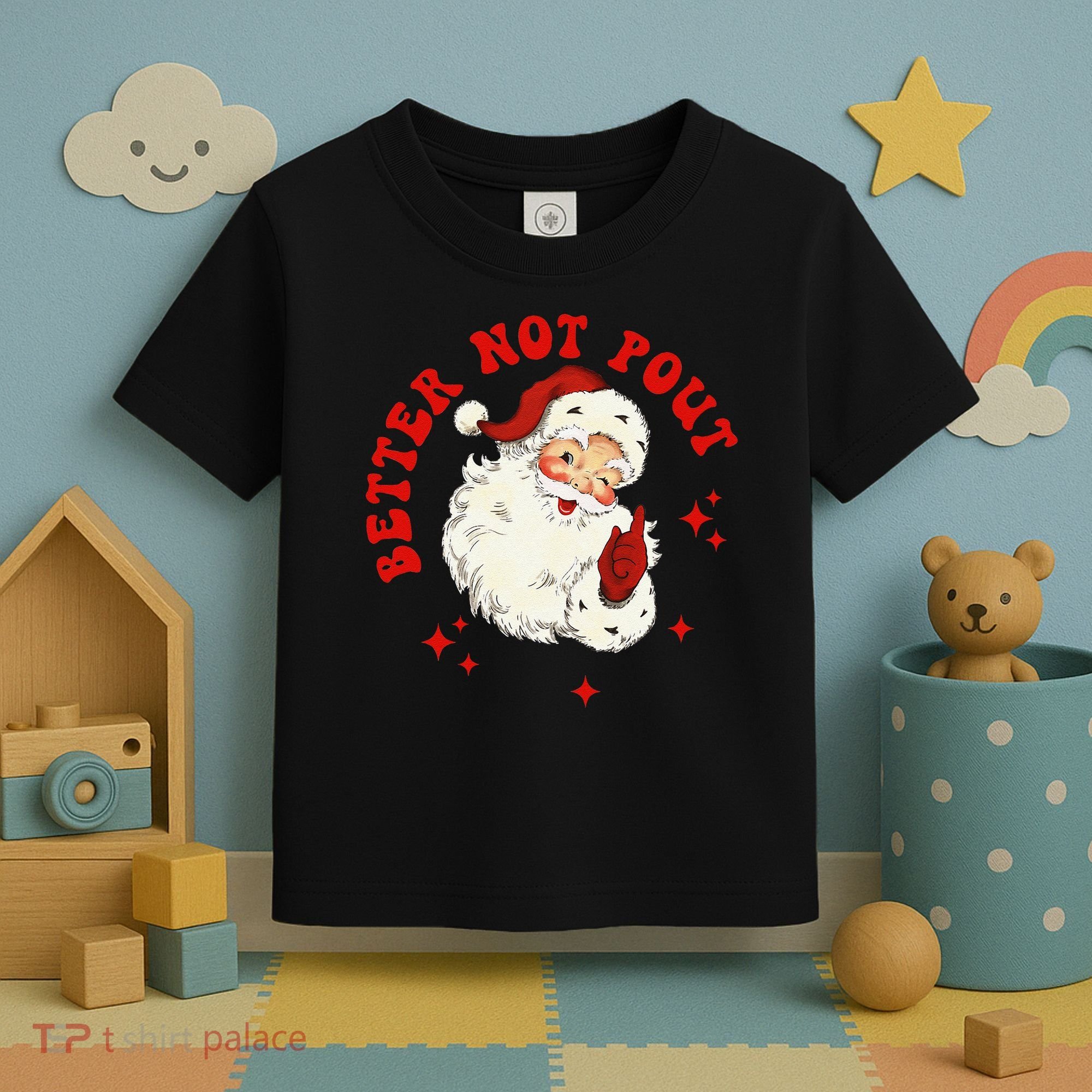 Better Not Pout Cute Santas Face Funny Christmas Saying Toddler T-Shirt