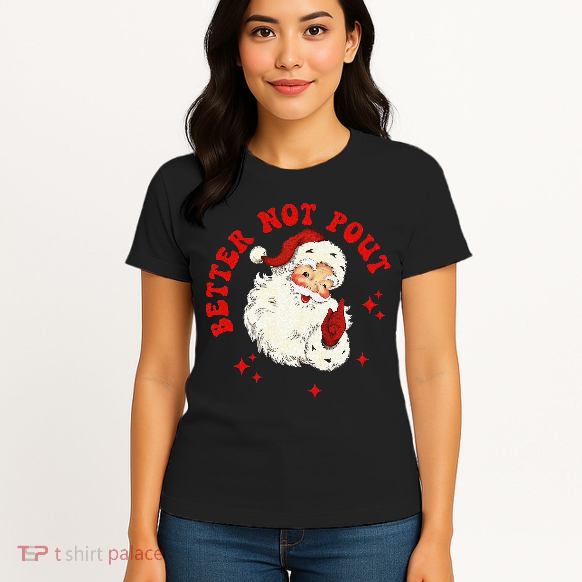 Better Not Pout Cute Santas Face Funny Christmas Saying Women's T-Shirt