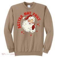 Better Not Pout Cute Santas Face Funny Christmas Saying Sweatshirt thumb 0