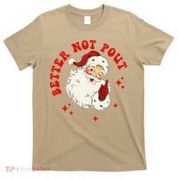 Better Not Pout Cute Santas Face Funny Christmas Saying T-Shirt thumb 0