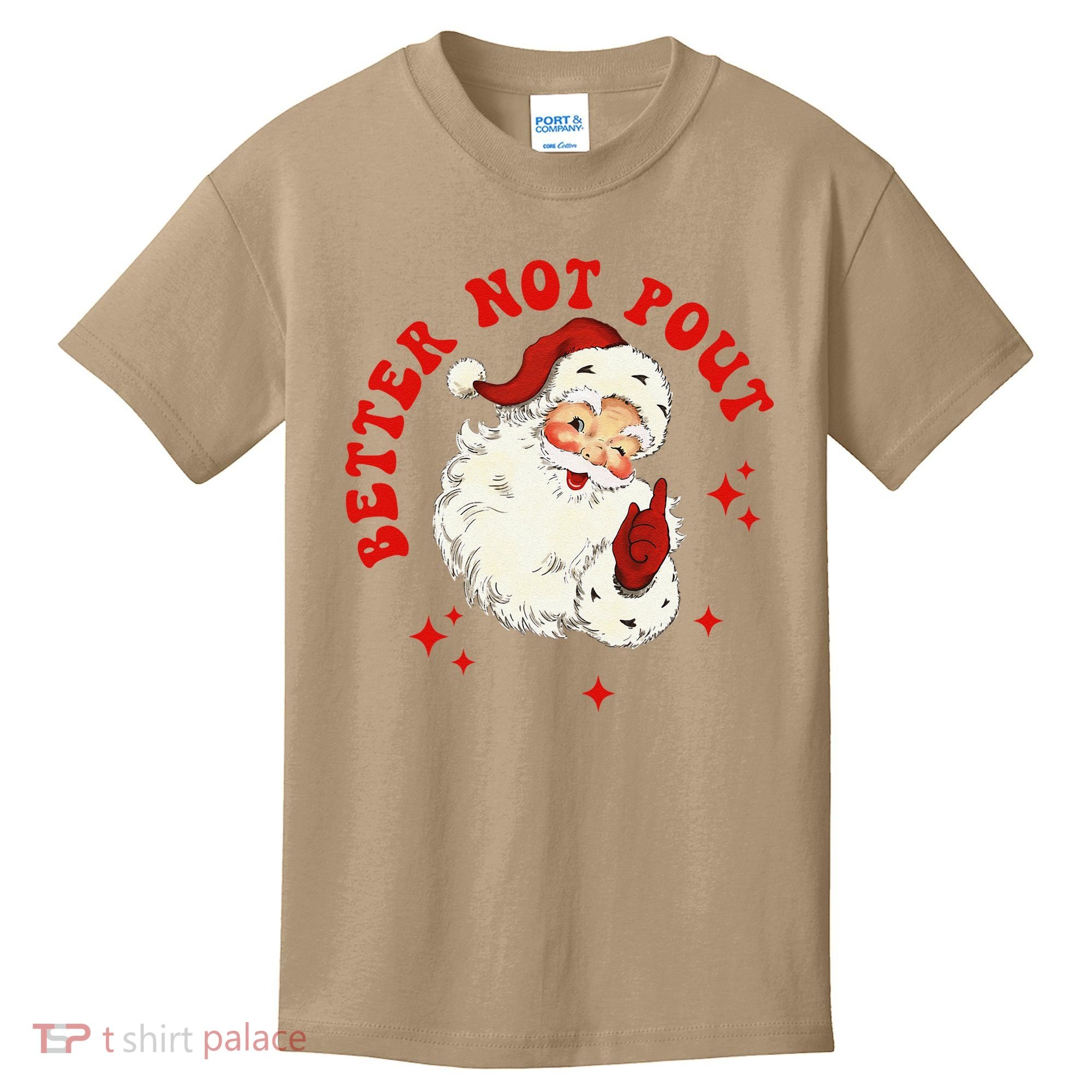 Better Not Pout Cute Santas Face Funny Christmas Saying Kids T-Shirt