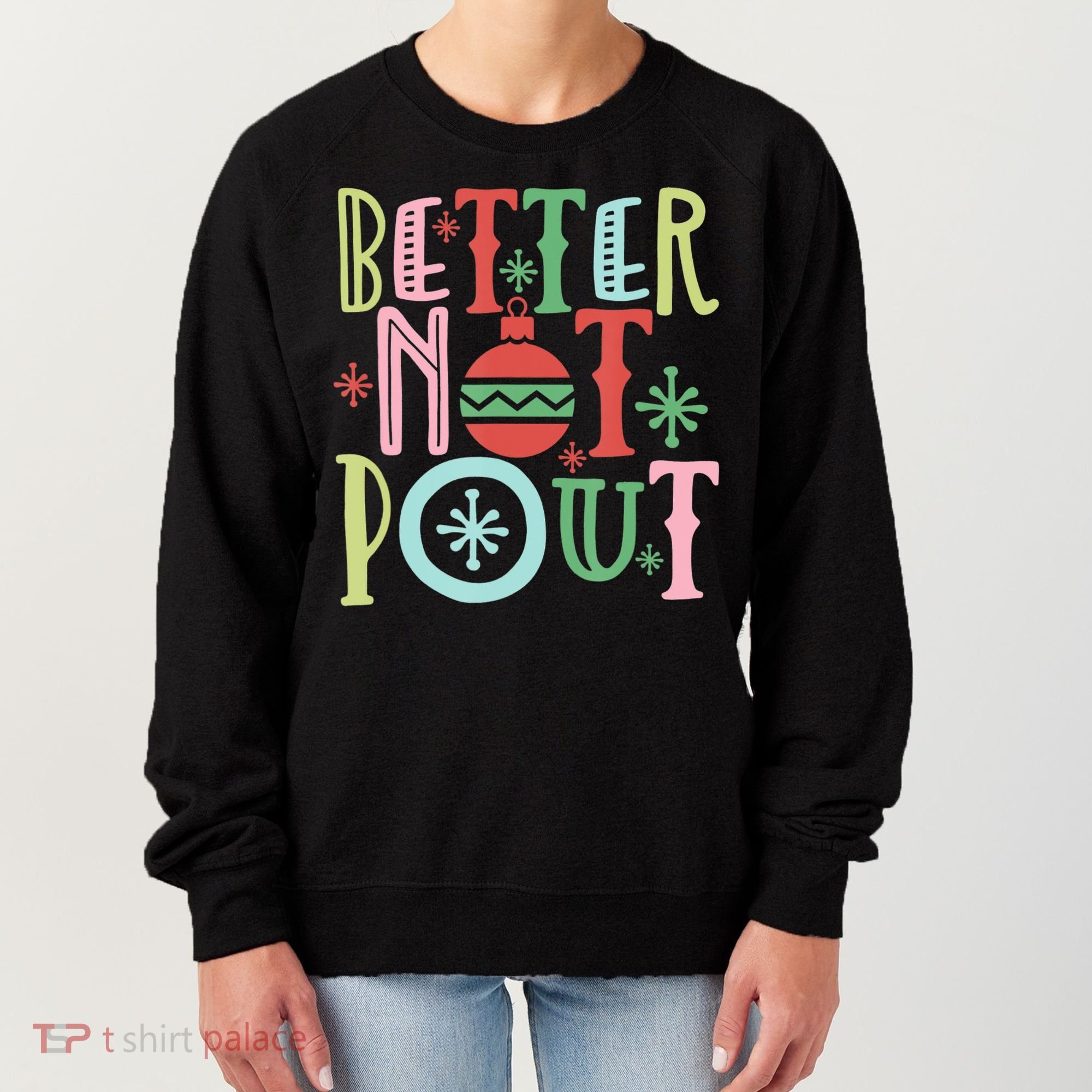 Better Not Pout Christmas Pun Distressed Women's Sweatshirt