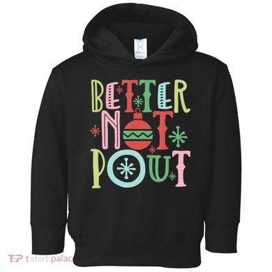 Better Not Pout Christmas Pun Distressed Toddler Hoodie