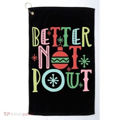 Better Not Pout Christmas Pun Distressed Golf Towel