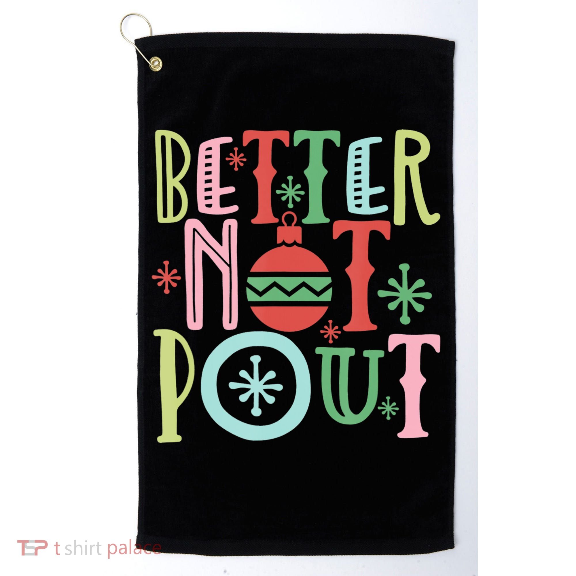 Better Not Pout Christmas Pun Distressed Golf Towel