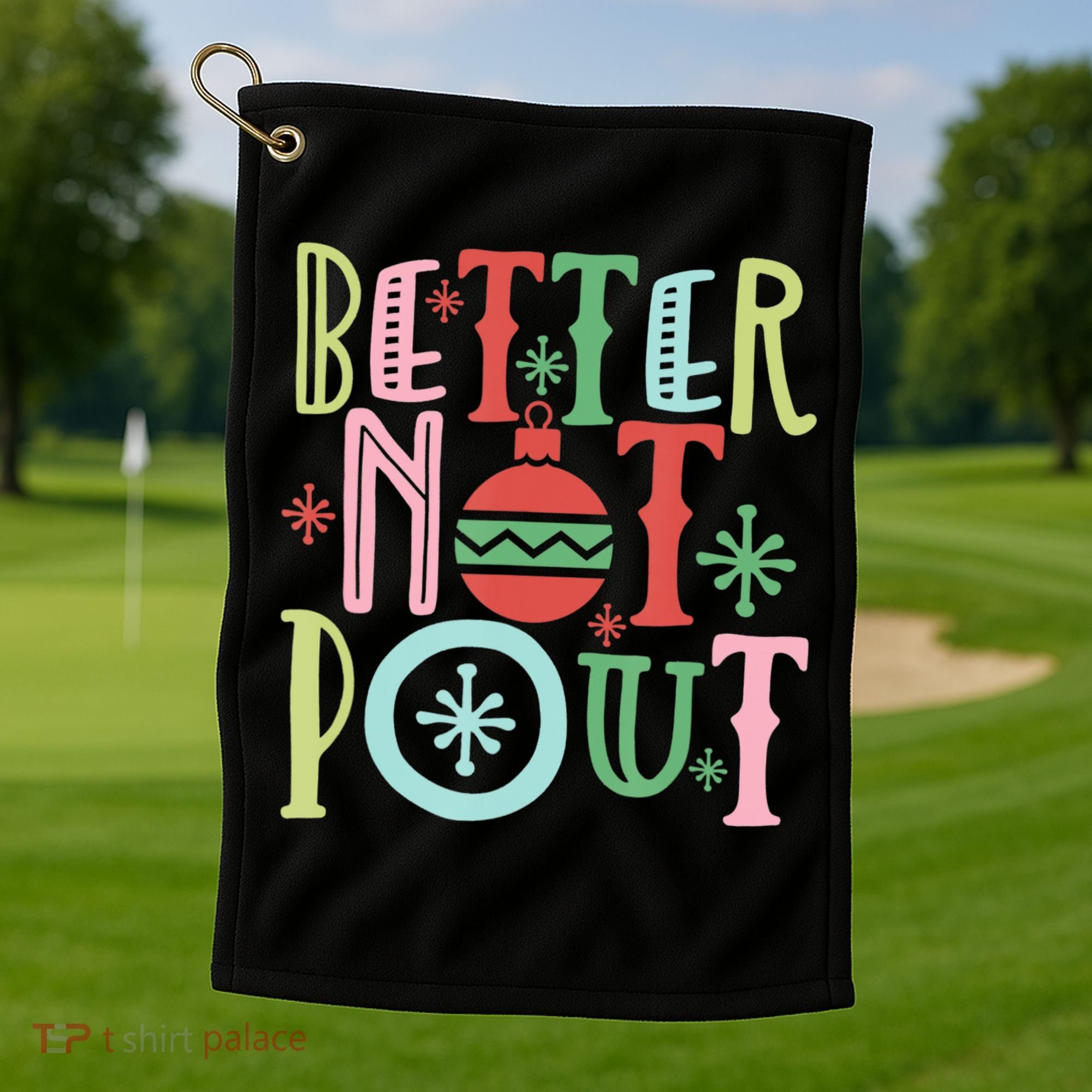 Better Not Pout Christmas Pun Distressed Golf Towel