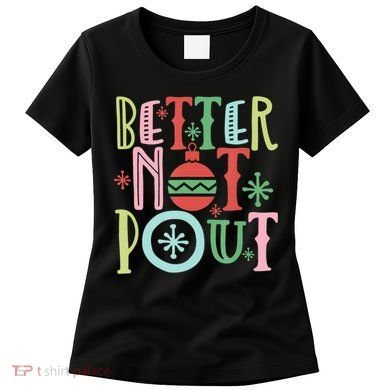 Better Not Pout Christmas Pun Distressed Women's T-Shirt